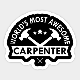 Carpenter - World's most awesome carpenter Sticker